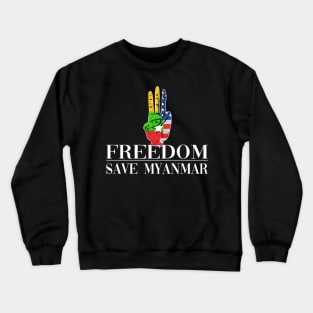 Freedom Save Myanmar Burma Revulution Gift Crewneck Sweatshirt